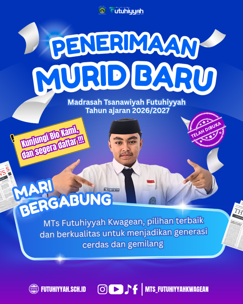 SPMB MTs Futuhiyyah Kwagean Tahun Ajaran 2026/2027